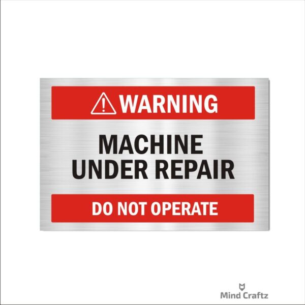 Warning Machine Under Repair Do not Operate Acrylic Sign Board Single Silver Color