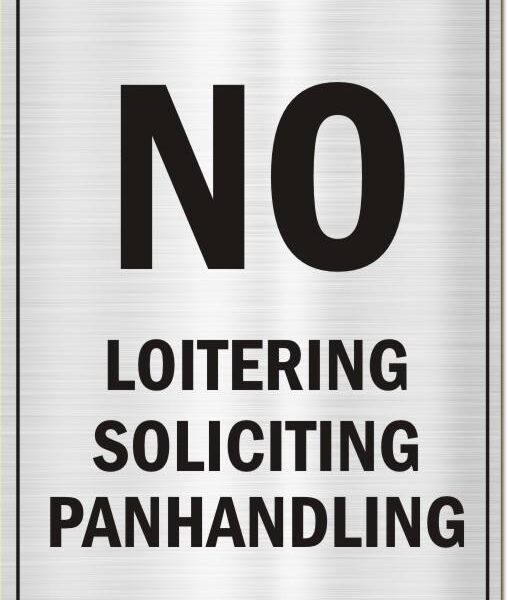 No Loitering Soliciting Panhandling Acrylic Sign Board Single Silver Color