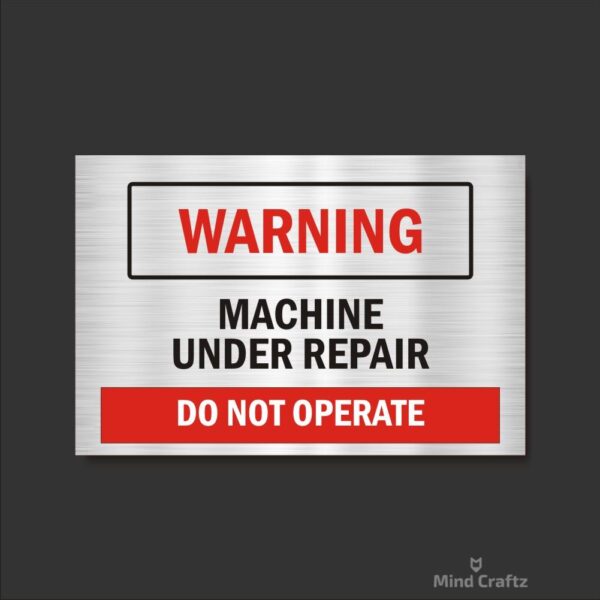 Warning Machine Under Repair Do not Operate Acrylic Sign Board Single Silver Color