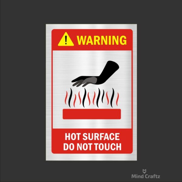 Warning Hot Surface Do Not Touch Acrylic Sign Board Single Silver Color