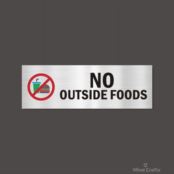 No Outside foods  Silver Color Acrylic Sign Board