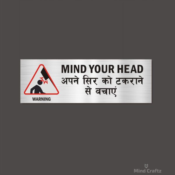 Mind your Head  Silver Color Acrylic Sign Board