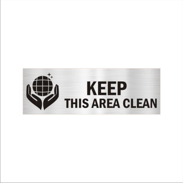Keep this area clean Acrylic sign board 12 x 4 inches 2mm thick Silver Color