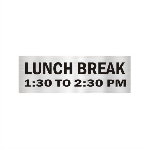 Lunch break Acrylic sign board 12 x 4 inches 2mm thick Silver Color