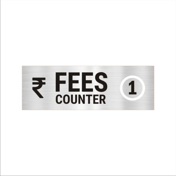 Fees Counter Acrylic sign board 12 x 4 inches 2mm thick Silver Color
