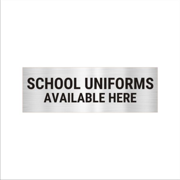 School Uniforms available Acrylic sign board 12 x 4 inches 2mm thick Silver Color