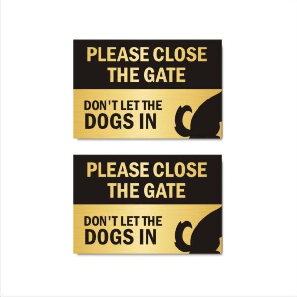 Please Close The gate Don't let The Dogs in Acrylic Sign Board Gold Color 2mm Thick 12x8 Inches Pack of 2 | Mindcraftz