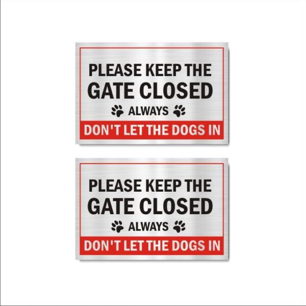 Please Keep The gate Closed Always Don't let The Dogs in Acrylic Sign Board Silver Color 2mm Thick 12x8 Inches Pack of 2 | Mindcraftz