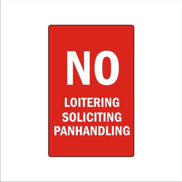 No Loitering Soliciting Panhandling Acrylic Sign Board Single Red Color 8 x 12 inches 2mm thick Pack of 1 English