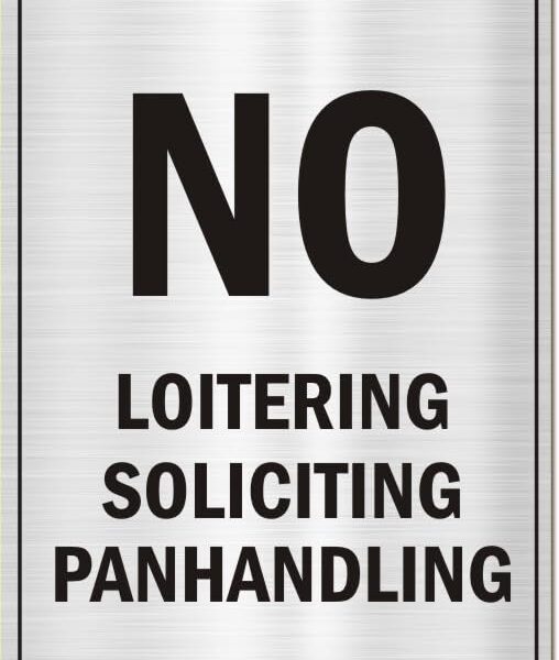 No Loitering Soliciting Panhandling Acrylic Sign Board Single Silver Color 8 x 12 inches 2mm thick Pack of 1 English