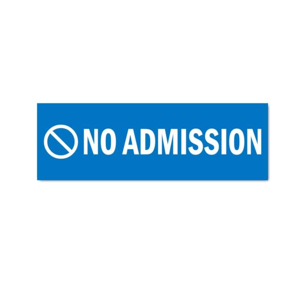 No Admission Sign Board Blue Color | Pack of 3 | 12 x 4 inches