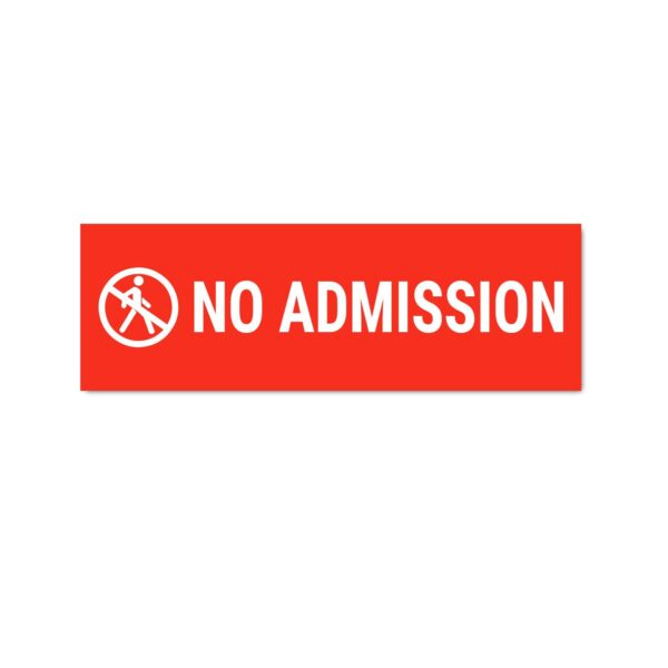 No Admission Display Sign Board Sticker Red Color | Pack of 3 | 12 x 4 inches