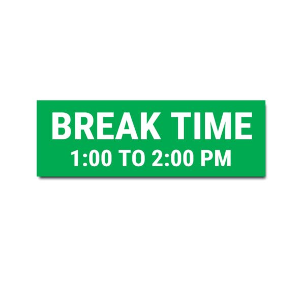 Break Time Sign Sticker Green Color | Pack of 3 | 12 x 4 inches