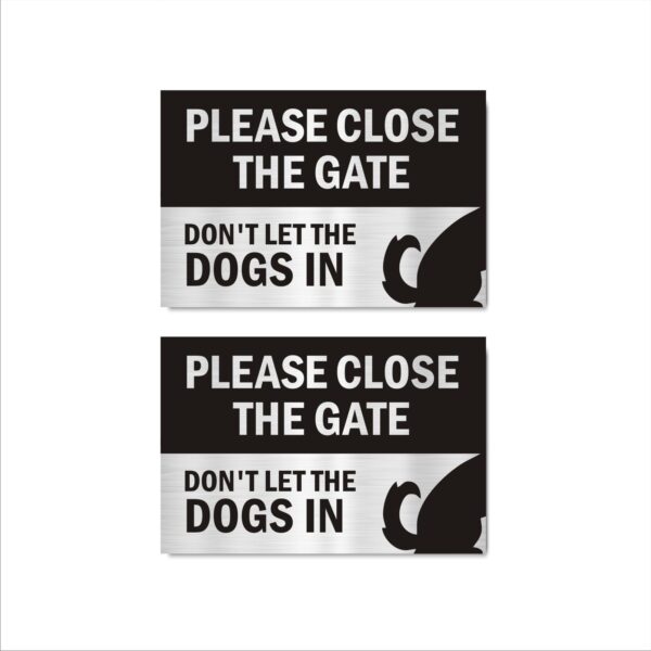 Please Close The gate Don't let The Dogs in Acrylic Sign Board Black Color 2mm Thick 12x8 Inches Pack of 2 | Mindcraftz