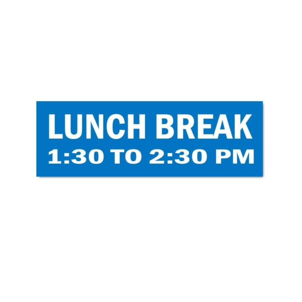 Lunch Break Sign Board Sticker Blue Color Pack of 3 | 12 x 4 inches