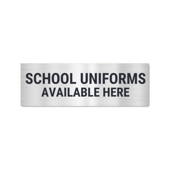 School Uniforms Available Sign Board Silver Color Sticker | Pack of 3 |12 x 4 inches