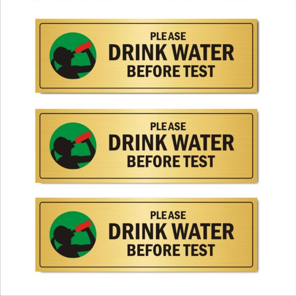 Please Drink Water Before Test Acrylic Sign Board Gold Color for Hospitals, Clinics, Diagnosti 15 x 5 Inches Pack of 3|Mindcraftz